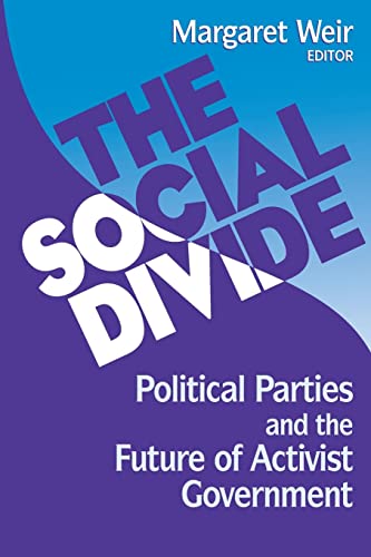 9780815792871: The Social Divide: Political Parties and the Future of Activist Government