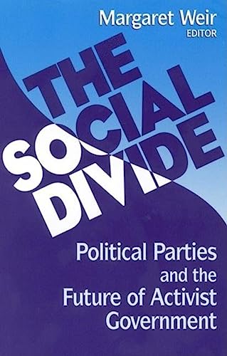 Stock image for The Social Divide: Political Parties and the Future of Activist Government for sale by Frenchboro Books