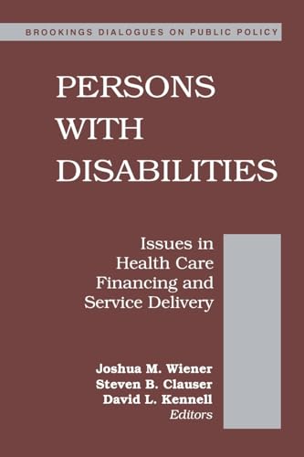 Stock image for Persons With Disabilities: Issues in Health Care Financing and Service Delivery for sale by Bingo Used Books