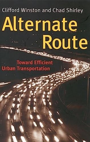 Alternate Route: Toward Efficient Urban Transportation (9780815793816) by Winston, Clifford