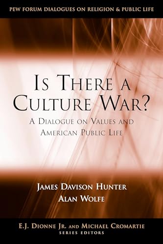 Imagen de archivo de Is There a Culture War?: A Dialogue on Values and American Public Life a la venta por ThriftBooks-Atlanta