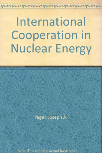 Beispielbild fr International Cooperation in Nuclear Energy zum Verkauf von WeSavings LLC