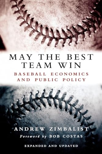 9780815797296: May the Best Team Win: Baseball Economics and Public Policy