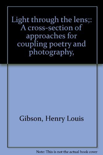 Light through the lens;: A cross-section of approaches for coupling poetry and photography,