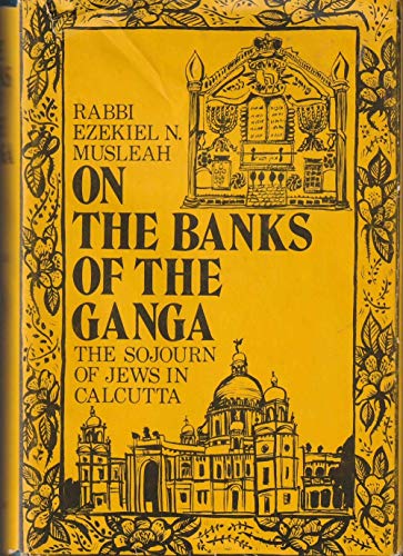 9780815803133: On the banks of the Ganga: The sojourn of Jews in Calcutta