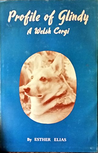 Stock image for Profile of Glindy: a Welsh Corgi for sale by Shaker Mill Books
