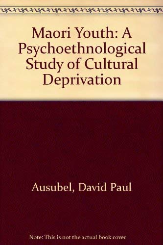 Beispielbild fr Maori Youth: A Psychoethnological Study of Cultural Deprivation zum Verkauf von The Book Bin