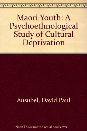 Stock image for Maori Youth: A Psychoethnological Study of Cultural Deprivation for sale by Book Booth