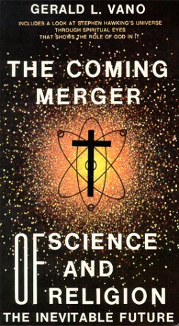 Stock image for The Coming Merger of Science and Religion for sale by ThriftBooks-Dallas