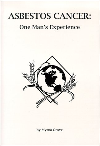 Imagen de archivo de Asbestos Cancer : One Man's Experience a la venta por Better World Books