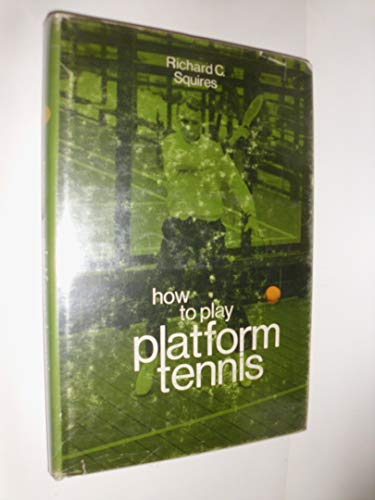 9780815957072: How to Play Platform Tennis