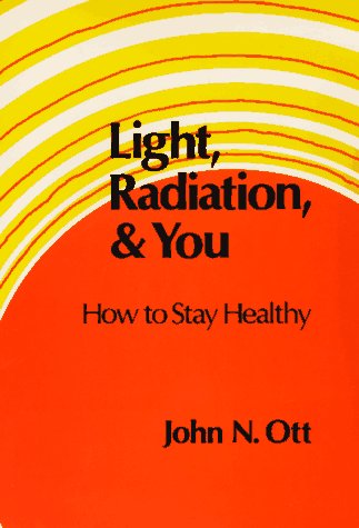 9780815961215: Light, Radiation, and You How to Stay Healthy