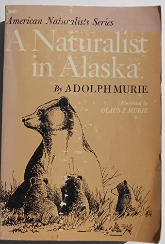 Stock image for Naturalist In Alaska for sale by Half Price Books Inc.