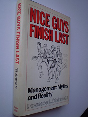 Beispielbild fr Nice Guys Finish Last: Management Myths and Reality zum Verkauf von Gulf Coast Books