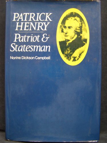 Beispielbild fr Patrick Henry : Patriot and Statesman zum Verkauf von Better World Books