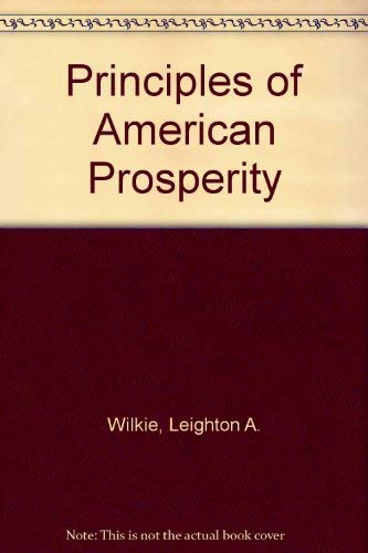 Imagen de archivo de The Principles of American Prosperity, revised edition a la venta por RiLaoghaire