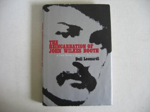 Beispielbild fr The Reincarnation of John Wilkes Booth zum Verkauf von Books of the Smoky Mountains