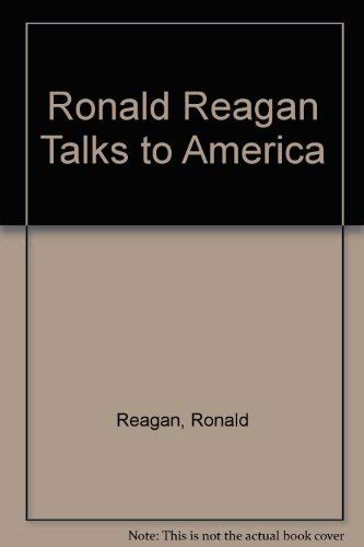 Beispielbild fr Ronald Reagan Talks to America zum Verkauf von Wonder Book