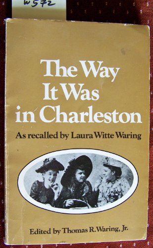 Imagen de archivo de The Way It Was in Charleston a la venta por Cameron Park Books