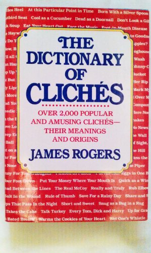 Imagen de archivo de The Dictionary of Cliches a la venta por Better World Books: West