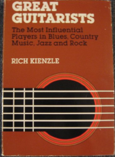 9780816010332: Great Guitarists: The Most Influential Players in Jazz, Blues, Country and Rock