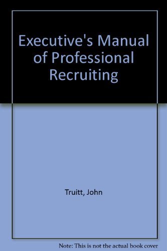 Stock image for Executive's Manual of Professional Recruiting for sale by GF Books, Inc.
