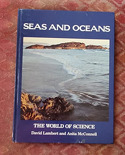 9780816010646: Seas and Oceans (The World of science)