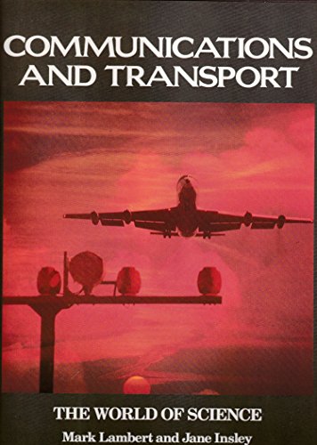 Imagen de archivo de Communications and Transport: The World of Science a la venta por Adventures Underground