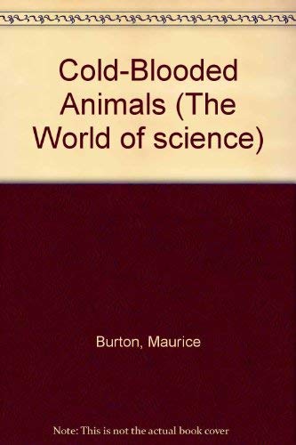 9780816010745: Cold-Blooded Animals (World of Science)