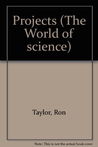 Projects (World of Science) (9780816010769) by Taylor, Ron