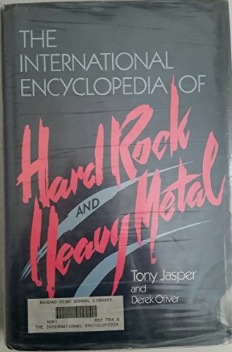9780816011001: The International Encyclopedia of Hard Rock & Heavy Metal