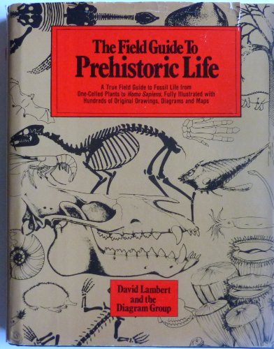 9780816011254: The Field Guide to Prehistoric Life