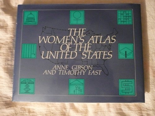The Women's Atlas of the United States (9780816011704) by Gibson, Anne; Fast, Timothy