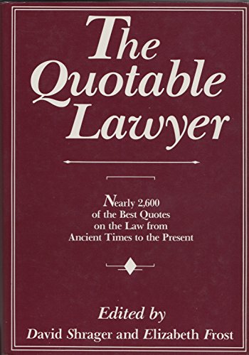 Beispielbild fr The Quotable Lawyer (A New England Publishing Associates book) zum Verkauf von BookHolders