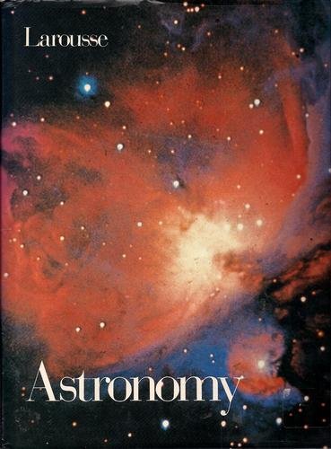 Beispielbild fr Larousse Astronomy (English and French Edition) zum Verkauf von Half Price Books Inc.