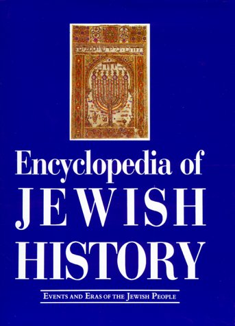 Stock image for Encyclopedia of Jewish History: Events and Eras of the Jewish People (English and Hebrew Edition) for sale by Ergodebooks