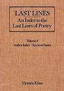 9780816012657: Last Lines: Index to the Last Lines of Poetry (Last Lines: An Index to the Last Lines of Poetry)