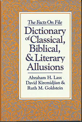 Beispielbild fr The Facts on File Dictionary of Classical, Biblical, and Literary Allusions zum Verkauf von ThriftBooks-Atlanta