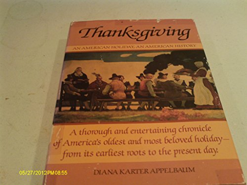 Beispielbild fr Thanksgiving : An American Holiday, An American History zum Verkauf von Better World Books: West