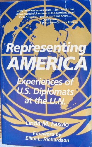 Imagen de archivo de Representing America : Experiences of U. S. Diplomats in the U. N. a la venta por Vashon Island Books