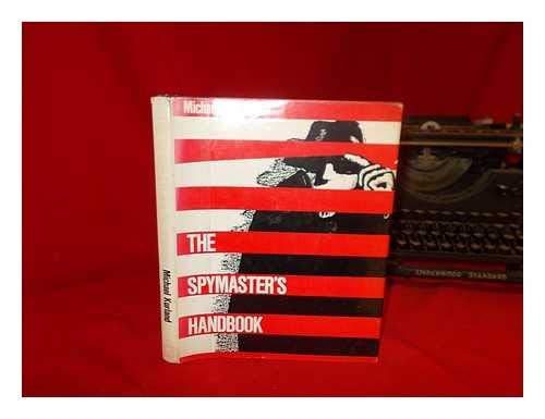 THE SPYMASTER'S HANDBOOK (Inscribed/Signed by the Author)