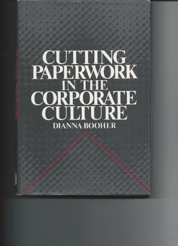 Stock image for Cutting Paperwork in the Corporate Culture for sale by Better World Books