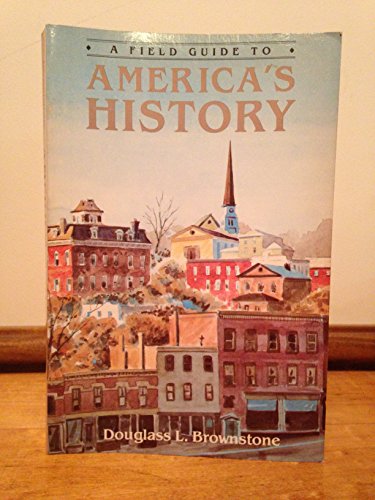 Stock image for A Field Guide to Americas History for sale by Hawking Books
