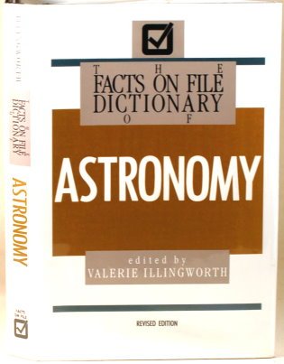 THE FACTS ON FILE DICTIONARY OF ASTRONOMY - REVISED EDITION