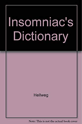 Beispielbild fr The Insomniac's Dictionary: The Last Word on the Odd Word zum Verkauf von Jenson Books Inc