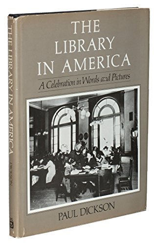 Beispielbild fr The Library in America : A Celebration in Words and Pictures zum Verkauf von Better World Books: West