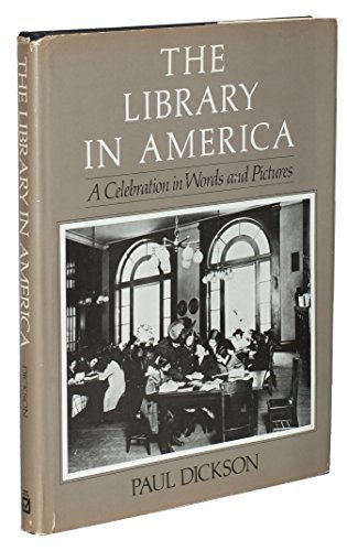 Stock image for The Library in America : A Celebration in Words and Pictures for sale by Better World Books: West