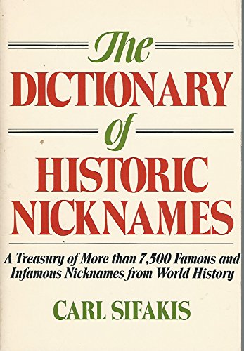 Beispielbild fr The Dictionary of Historic Nicknames zum Verkauf von Wonder Book