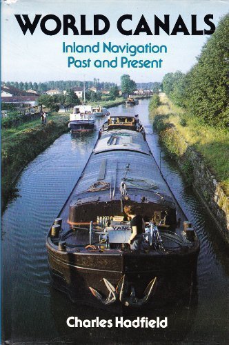 Stock image for World canals: Inland navigation past and present for sale by Irish Booksellers