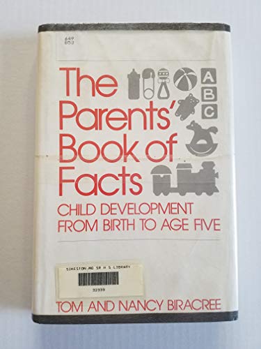 Beispielbild fr The Parents' Book of Facts: Child Development from Birth to Age Five zum Verkauf von Robinson Street Books, IOBA